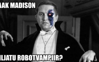 Jaak Madison on viljatu robotvampiir?